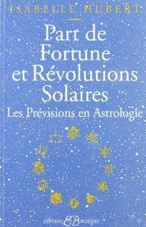 Part de Fortune et révolution solaire par Isabelle Hubert - Editions Bussières